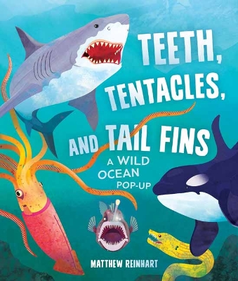 Book cover for Teeth, Tentacles, and Tail Fins (Reinhart Pop-Up Studio)