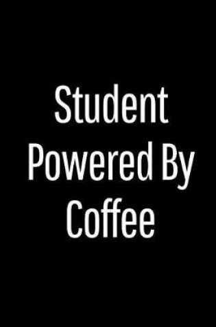 Cover of Student Powered by Coffee