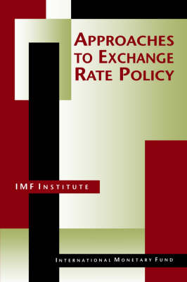 Book cover for Approaches to Exchange Rate Policy Choices for Developing and Transition Economies  Choices for Developing and Transition Economies