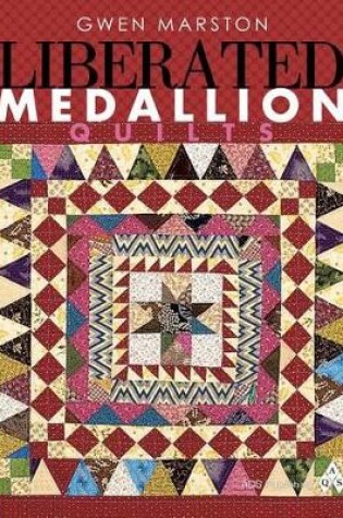 Cover of Liberated Medallion Quilts