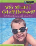 Book cover for Why Should I Get Off the Couch?