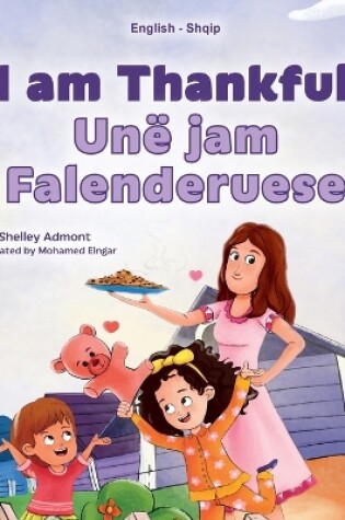 Cover of I am Thankful (English Albanian Bilingual Children's Book)