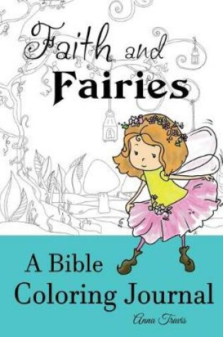 Cover of Faith and Fairies, A Bible Coloring Journal