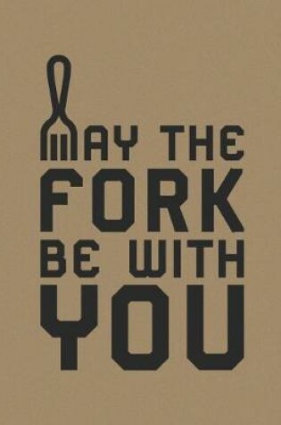 Cover of May The Fork Be With You