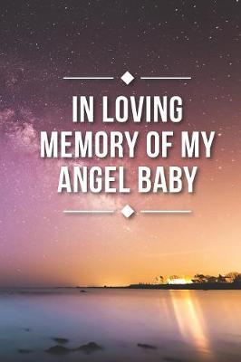 Book cover for In Loving Memory of My Angel Baby