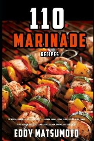 Cover of 110 Marinade Recipes