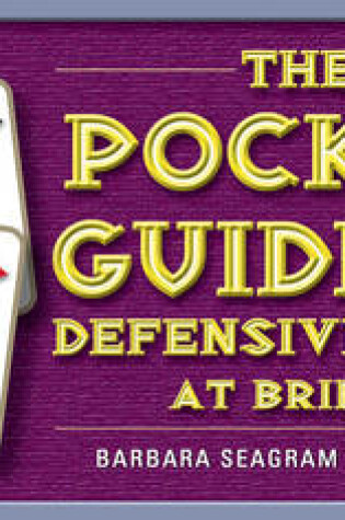Cover of The Pocket Guide to Defensive Play at Bridge