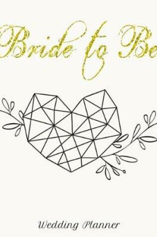 Cover of Bride to Be Wedding Planner