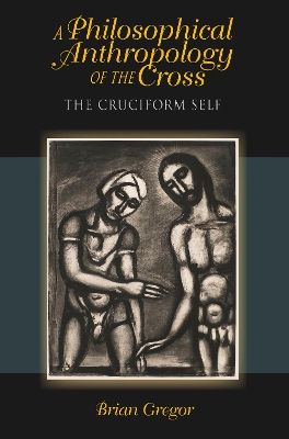 Cover of A Philosophical Anthropology of the Cross