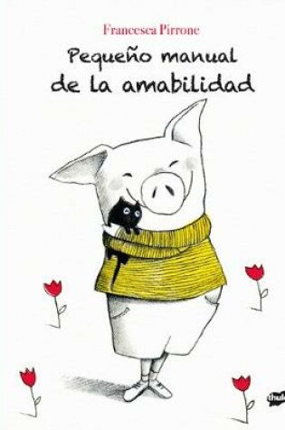 Cover of Pequeño Manual de la Amabilidad