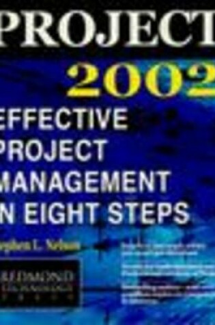 Cover of Project 2002: Effective Project Management in Eight Steps