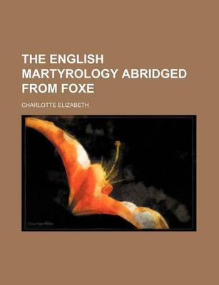 Book cover for The English Martyrology Abridged from Foxe