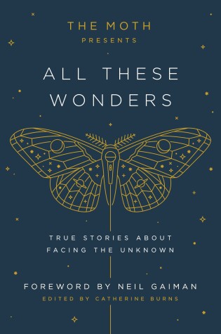 The Moth Presents All These Wonders