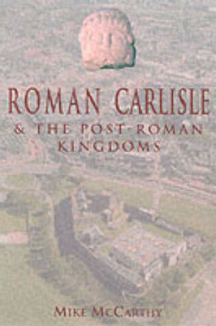 Cover of Roman Carlisle and the Lands of the Solway