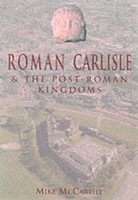 Book cover for Roman Carlisle and the Lands of the Solway