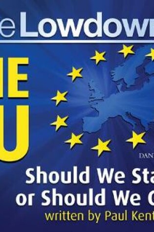 Cover of The Lowdown: The EU - Should We Stay or Should We Go?