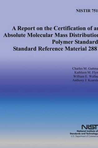 Cover of A Report on the Certification of an Absolute Molecular Mass Distribution Polymer Standard