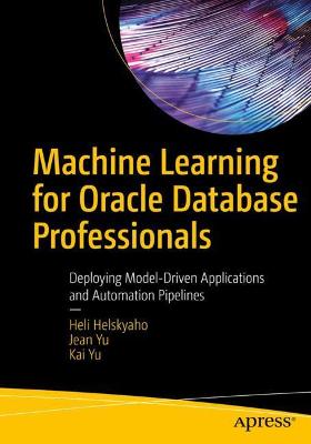 Book cover for Machine Learning for Oracle Database Professionals