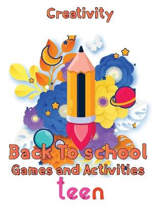 Book cover for Creativity Back To School Games And Activities Teen