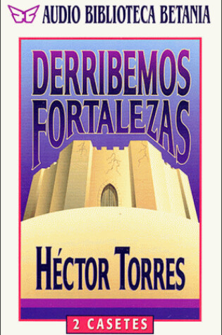 Cover of Derribemos Fortalezas