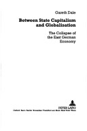 Cover of Between State Capitalism and Globalisation