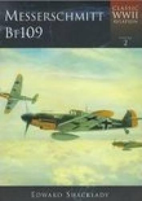 Book cover for Messerschmitt Bf 109: Classic WWII Aviation