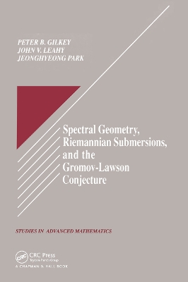 Cover of Spectral Geometry, Riemannian Submersions, and the Gromov-Lawson Conjecture