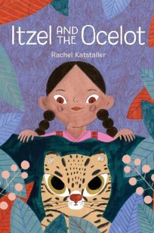Cover of Itzel and the Ocelot