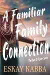 Book cover for A Familiar Family Connection