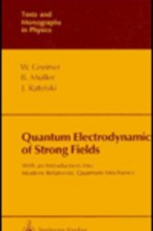 Cover of Quantum Electrodynamics of Strong Fields