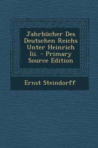 Cover of Jahrbucher Des Deutschen Reichs Unter Heinrich III. - Primary Source Edition