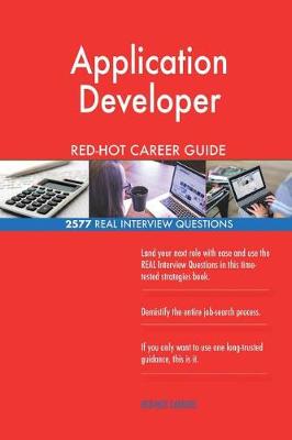 Book cover for Application Developer RED-HOT Career Guide; 2577 REAL Interview Questions