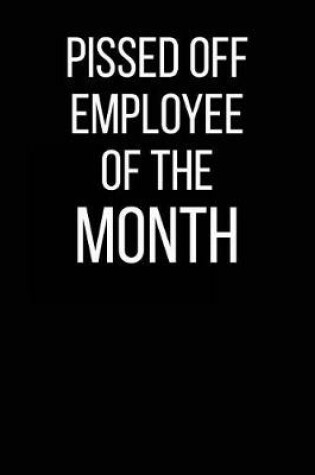 Cover of Pissed Off Employee of the Month