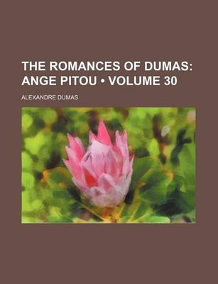 Book cover for The Romances of Dumas (Volume 30); Ange Pitou