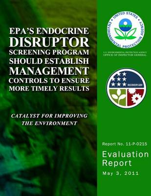Book cover for EPA's Endocrine Disruptor Screening Program Should Establish Management Controls to Ensure More Timely Results