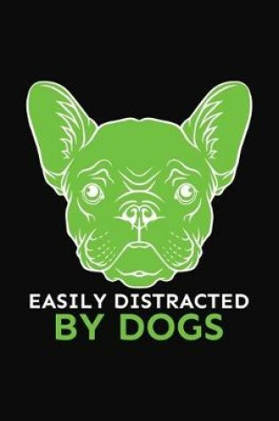 Cover of Easily Distracted By Dogs