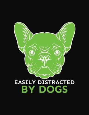 Cover of Easily Distracted By Dogs