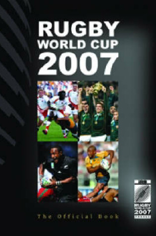 Cover of IRB Rugby World Cup 2007: The Official Book