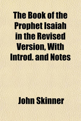 Book cover for The Book of the Prophet Isaiah in the Revised Version, with Introd. and Notes