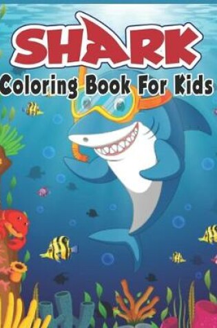 Cover of Shark Coloring Book For kids.
