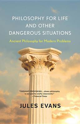 Book cover for Philosophy for Life and Other Dangerous Situations