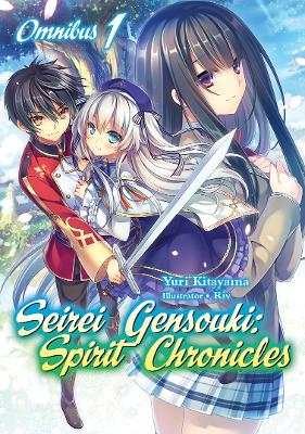 Cover of Seirei Gensouki: Spirit Chronicles: Omnibus 1