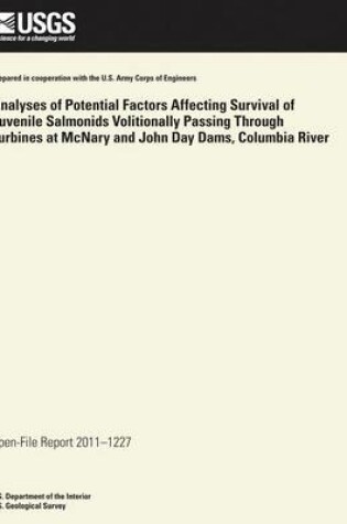 Cover of Analyses of Potential Factors Affecting Survival of Juvenile Salmonids Volitionally Passing Through Turbines at McNary and John Day Dams, Columbia River