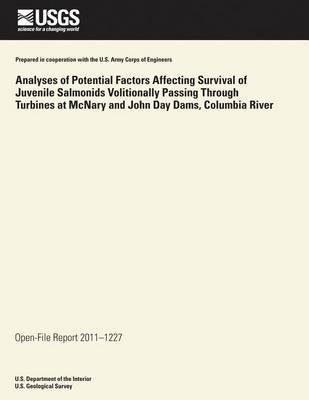 Book cover for Analyses of Potential Factors Affecting Survival of Juvenile Salmonids Volitionally Passing Through Turbines at McNary and John Day Dams, Columbia River