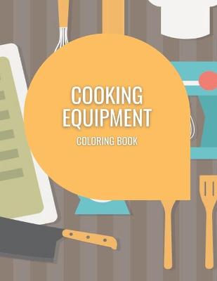 Book cover for COOKING EQUIPMENT Coloring Book