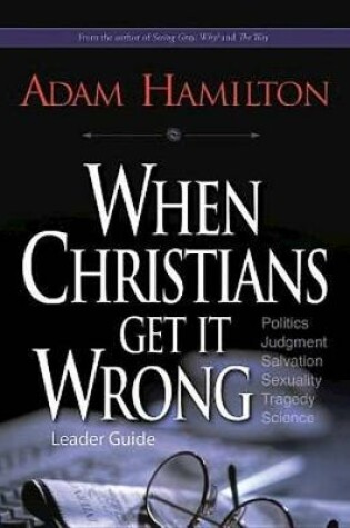Cover of When Christians Get It Wrong Leader Guide