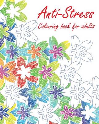 Book cover for Anti-Stress Colouring book for adults