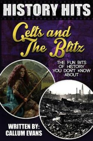 Cover of The Fun Bits of History You Don't Know about Celts and the Blitz