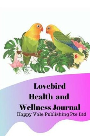 Cover of Lovebird Health and Wellness Journal