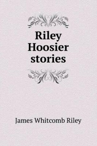 Cover of Riley Hoosier Stories